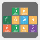 UP
 TOWN 
 FUNK  Stickers