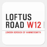 LOFTUS ROAD  Stickers
