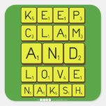 Keep
 Clam
 and 
 love 
 naksh  Stickers