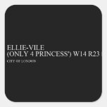 Ellie-vile  (Only 4 princess')  Stickers
