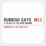 RUBBISH GAYS   Stickers