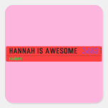 Hannah is awesome   Stickers