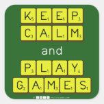 KEEP
 CALM
 and
 PLAY
 GAMES  Stickers