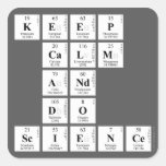 KEEP
 CALM
 AND
 DO
 SCIENCE  Stickers