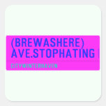 (Brewashere) ave.stophating  Stickers