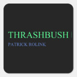 Thrashbush  Stickers