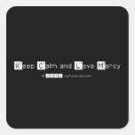 Keep Calm and Love Mercy   Stickers