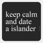 keep calm  and date a islander  Stickers