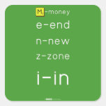 M-money
 e-end
 n-new
 z-zone
 i-in
   Stickers
