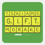 TSHIAMO
 GIFT
 MORAKE  Stickers