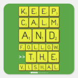 Keep
 Calm
 And
 Follow
 >>The
 Vishal  Stickers