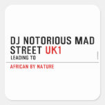 Dj notorious mad Street  Stickers