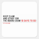 keep clam  and study for  the board exam  Stickers