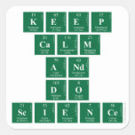 Keep
 CALM
 AND
 DO
 SCIENCE  Stickers