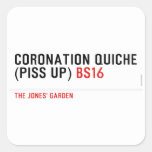 Coronation Quiche  (piss up)  Stickers