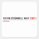 Kevin o'cONNELL WAY  Stickers