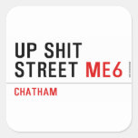 Up Shit Street  Stickers