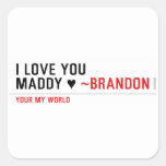 I love you Maddy ♥  Stickers