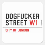 DOGFUCKER STREET  Stickers