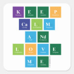 Keep
 Calm
 And
 Love
 Me  Stickers