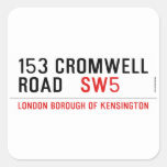 153 CROMWELL ROAD    Stickers