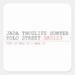 Jada thuglife Hunter yolo street  Stickers
