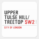 Upper  tulse hill/ Treetop  Stickers