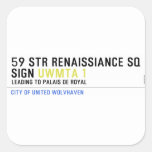 59 STR RENAISSIANCE SQ SIGN  Stickers