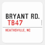 BRYANT RD.   Stickers