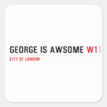 George is awsome  Stickers