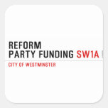 Reform party funding  Stickers