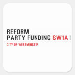 Reform party funding  Stickers