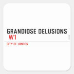 Grandiose Delusions   Stickers