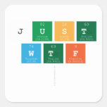 just
 wtf
   Stickers