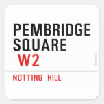 PEMBRIDGE  SQUARE    Stickers