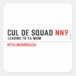Cul De Squad  Stickers