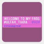 WELCOME TO MY FROG #ULFAH_TIARA     Stickers