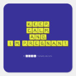 KEEP
 CALM
 and
 I'm pregnant
   Stickers