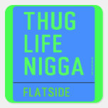 thug life  nigga  Stickers