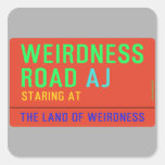Weirdness Road  Stickers