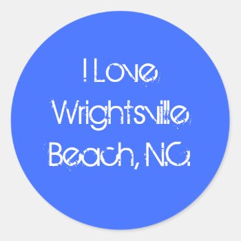 Stickers(i Love Wrightsville Beach Nc) Classic Round Sticker by specialexpress at Zazzle