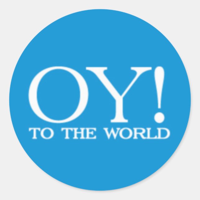 Stickers - Oy! to the World (Front)