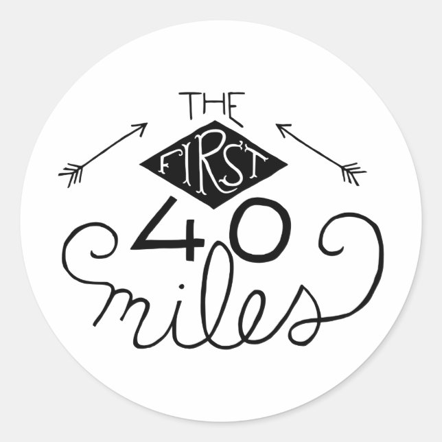 Stickers- The First 40 Miles Classic Round Sticker (Front)