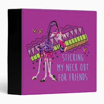 Sticking My Neck Out For Friends 3 Ring Binder by madagascar at Zazzle