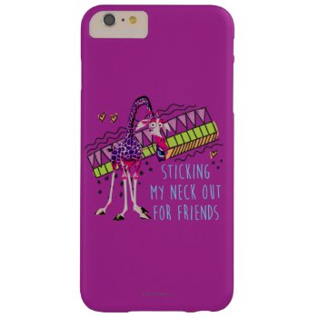 Sticking My Neck Out For Friends Barely There Iphone 6 Plus Case by madagascar at Zazzle