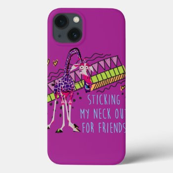 Sticking My Neck Out For Friends Iphone 13 Case by madagascar at Zazzle