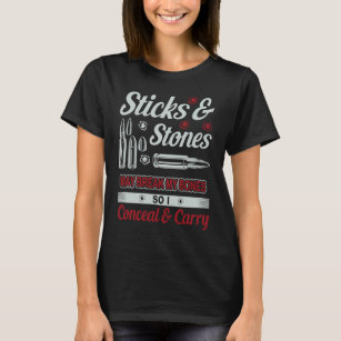 Sticks & Stones Conceal And Carry T-Shirt
