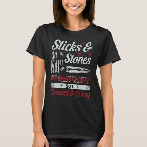 Sticks  Stones Conceal And Carry T_Shirt