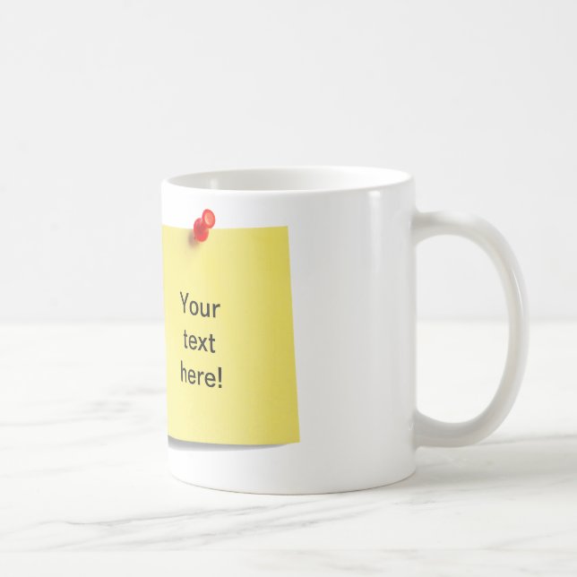 Sticky Note Mug Template - Add Your Own Text! (Right)