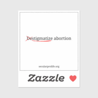 stigmatize abortion sticker